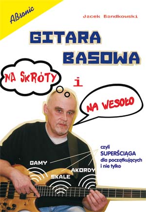 Absonic Gitara basowa na skróty i na wesoło - superściąga dla poczatkujących i nie tylko.jpg