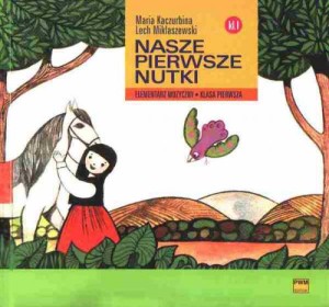 PWM Nasze pierwsze nutki M. Kaczurbina, L. Miklaszewski