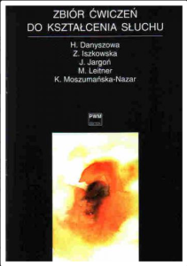 Zbiór ćwiczeń do kształcenia słuchu. H. Danyszowa 