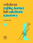 PWM Szkoła na trąbkę, kornet lub sakshorn tenorowy L. Lutak