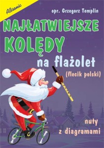 Najłatwiejsze kolędy na flażolet (flecik polski)