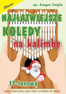 Najłatwiejsze kolędy na kalimbę 17-tonową