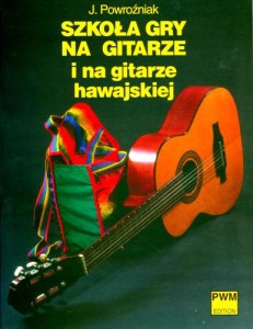 PWM Szkoła gry na gitarze i na gitarze hawajskiej Józef Powroźniak